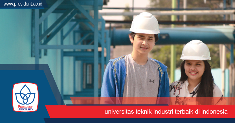 Universitas Teknik Industri Terbaik Di Indonesia